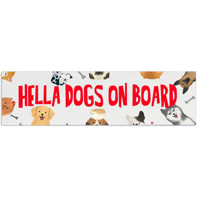 Hella Dogs On Board Decal, Car Decal, Pet Lover Gift, Dog Mom Sticker, Dog Vinyl Decal, Paws On Board, Funny Dog Bumper Sticker, Dog Sticker Bumper Sticker [01621]