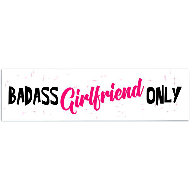 Badass Girlfriend Only Decal | Door Entry Decal | Car Decal | Car Accessories | Gifts For Her | Gifts For Him Bumper Sticker [01624]