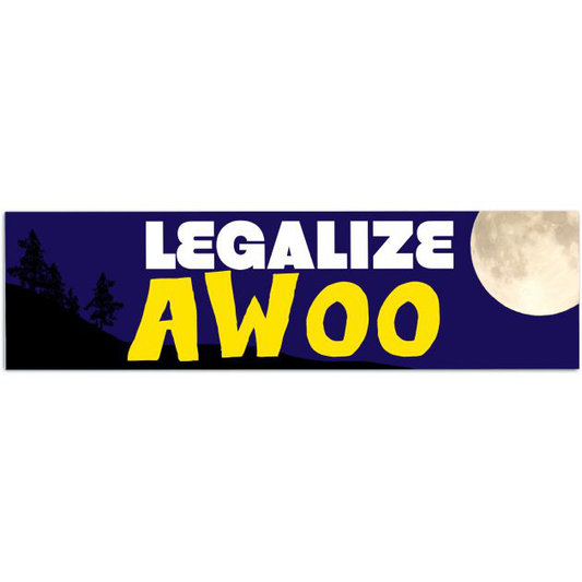 LEGALIZE AWOO - Vinyl Decal Bumper Sticker [01636]