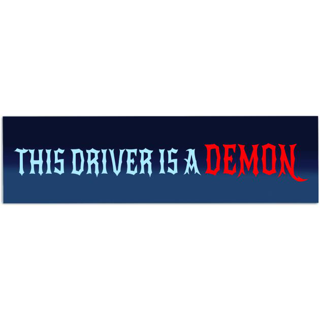 Demon Driver Bumper Sticker UV Resistant 6x2 In Funny Sticker Goth Emo Gen Z Gift Bumper Sticker [01639]