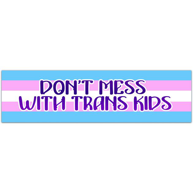 Bumper Sticker Trans Kids - Protect Trans Kids Bumper Sticker Rights Transgender Lives Matter Social Justice Pride Lgbtq [01656]