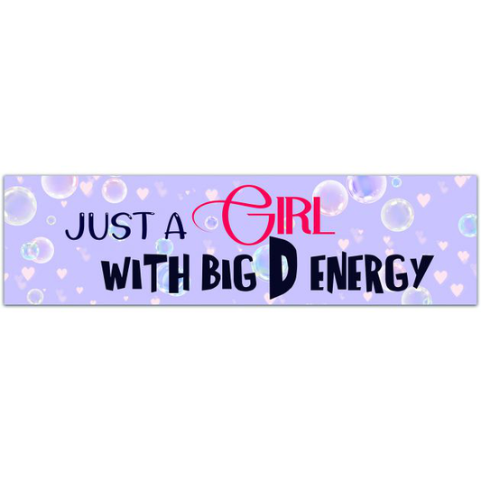 Big D Energy Sticker Bumper Sticker [01690]