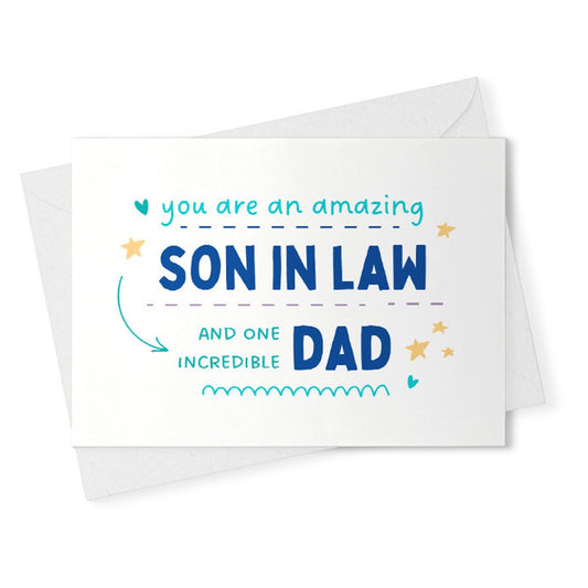 You are an amazing Son in Law and one incredible Dad - 5x7 Greeting Card - Father's Day / Birthday / Any Occasion [02246]