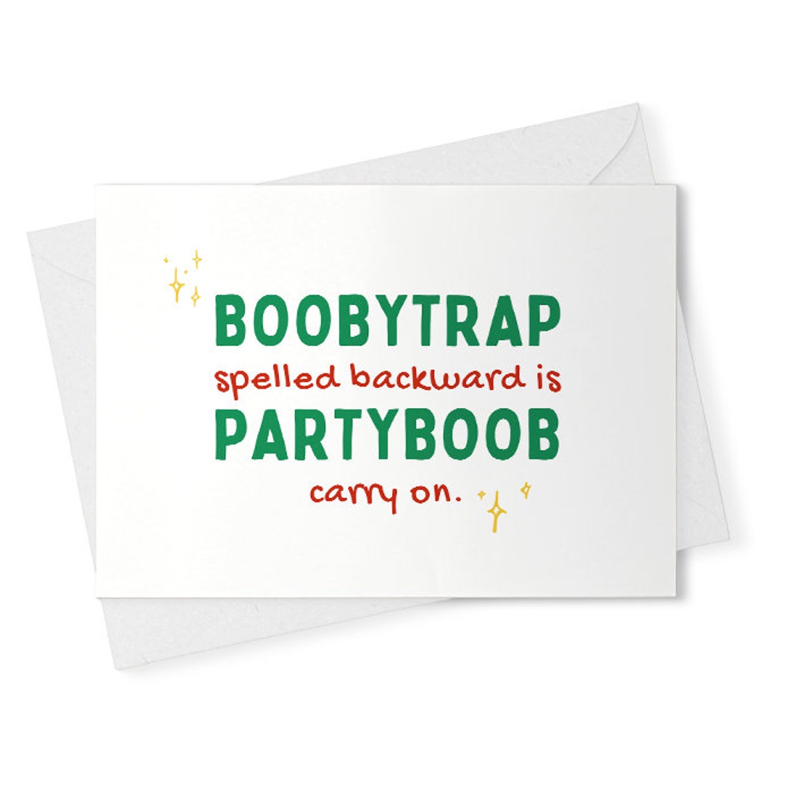 BOOBYTRAP spelled backwards is PARTYBOOB - carry on. // funny & sarcastic greeting card [02313]