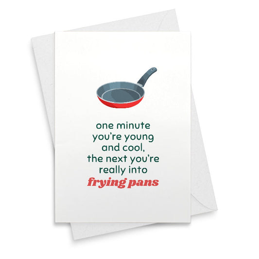 Funny Birthday Card for him or her | Frying Pans [02416]