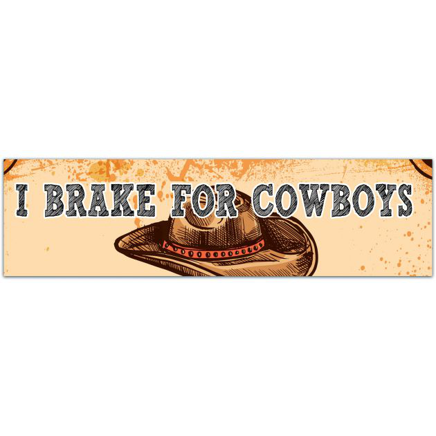 I Brake For Cowboys Decal | Bumper Sticker | Water Bottle Decal | Vinyl Decal | Laptop Decal | Sticker | Window Decal Bumper Sticker [01697]