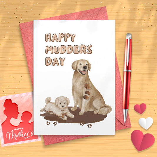 Mud Dog Mother's Day Card Funny - Happy Mother's Day Cards From The Dog - Golden Retriever Dog Mom Gifts [02554]