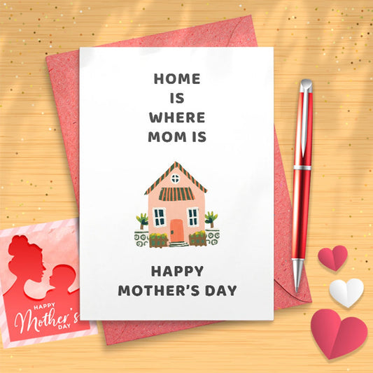 Sweet Mother's Day Card - Home Is Where Mom Is - Happy Mother's Day Card - Lovely Mothers Day Card Sincere Mothers Day Card [02983]