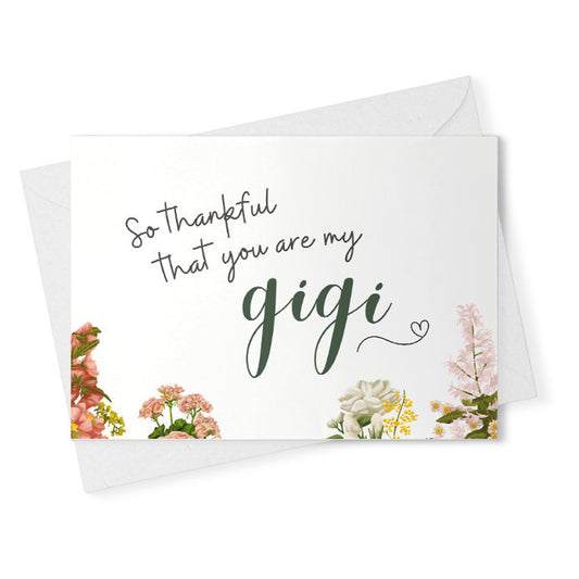 So thankful that you are my Gigi - Mother's Day / Birthday / Any Occasion - 5x7 PRINTED Greeting Card - Watercolor Floral Notecard [02219]