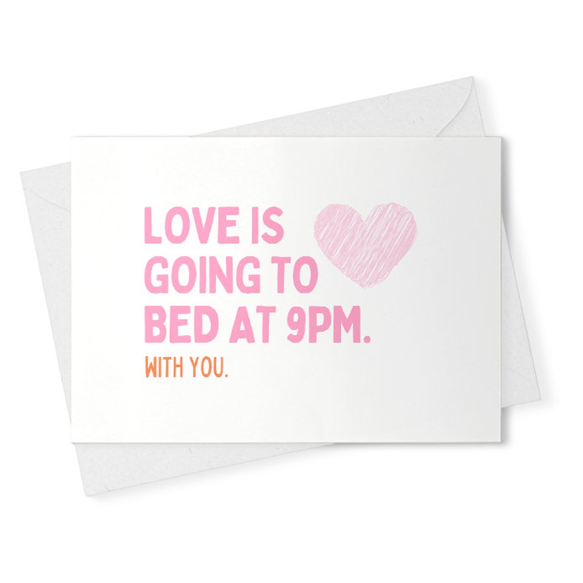 Love is going to bed at 9pm with you love card, Funny anniversary card [02327]