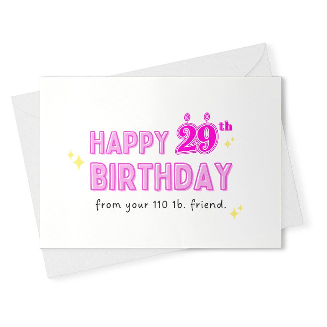 happy 29th birthday from your 110 lb friend / sarcastic birthday card / snarky humor / humorous birthday card [02336]