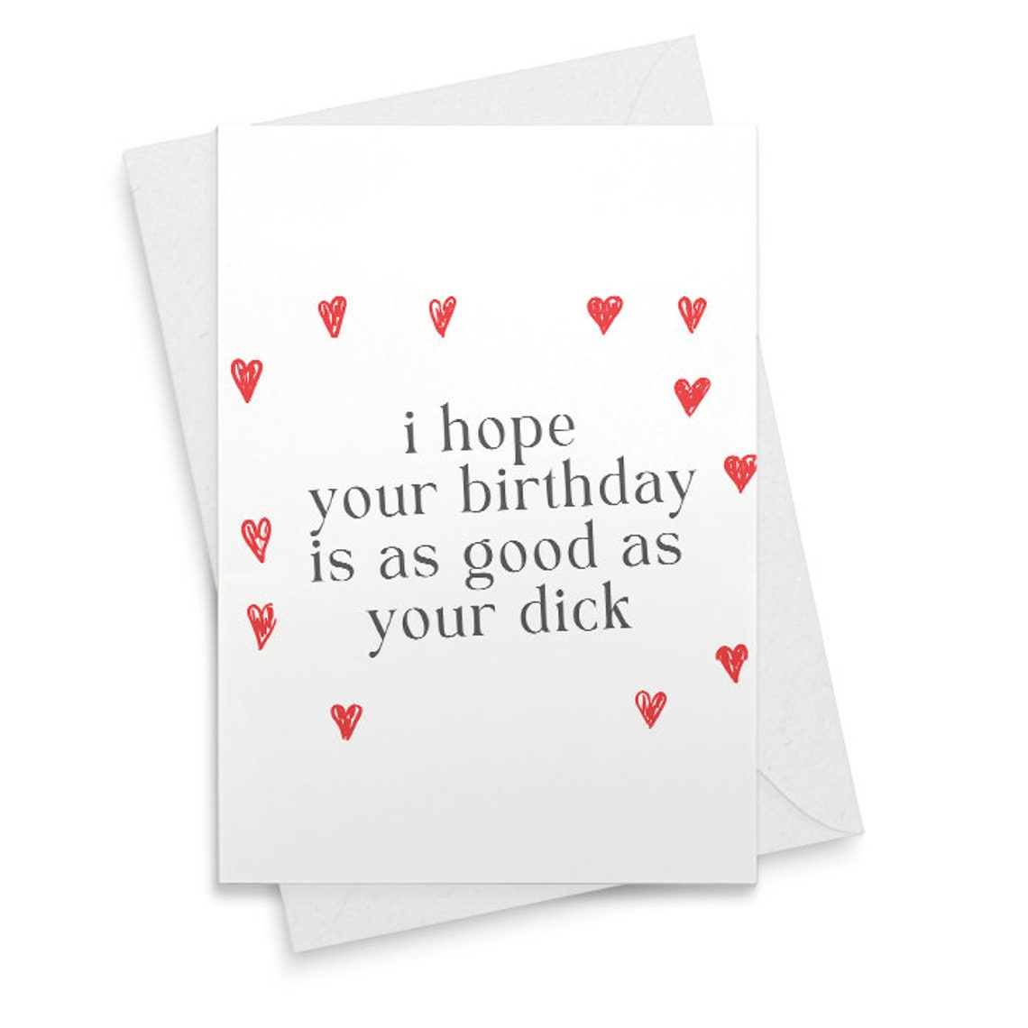 Funny Birthday Card - Good As Your D*ck - For Men Him Husband Boyfriend [02350]