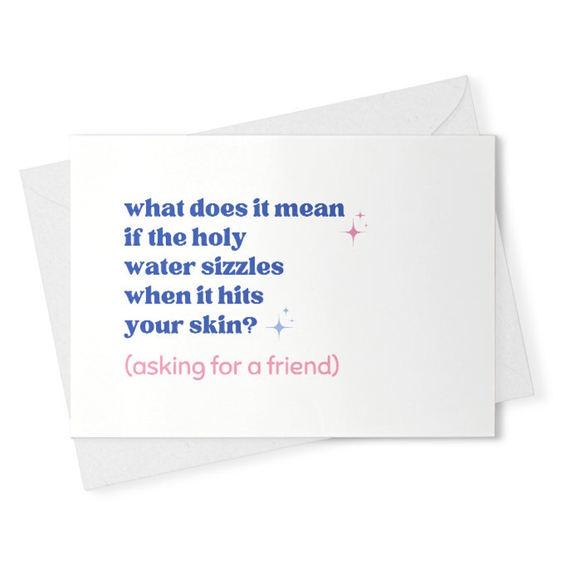 quotes about life / funny greeting card / holy water sizzles / funny card for a friend / snarky birthday card / just because [02369]