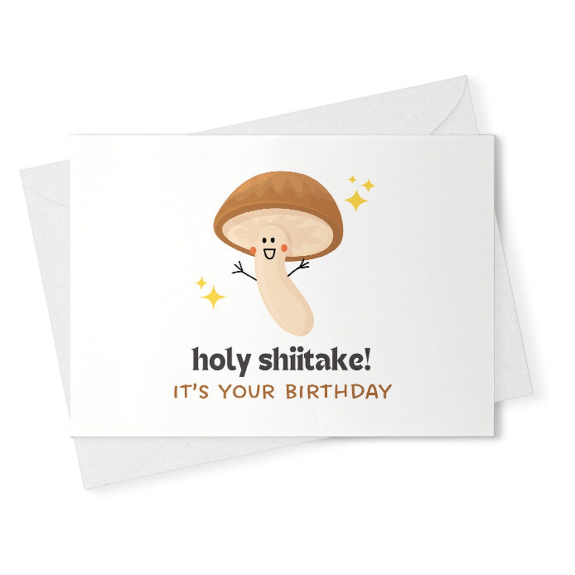 Holy Shiitake! - Funny Birthday Card, Cute Card, Handmade Card, Punny Greeting Card, Joke Birthday, Mushroom, Punny [02417]