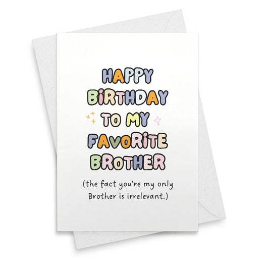 Funny Birthday Card for Brother | to my favourite brother [02435]