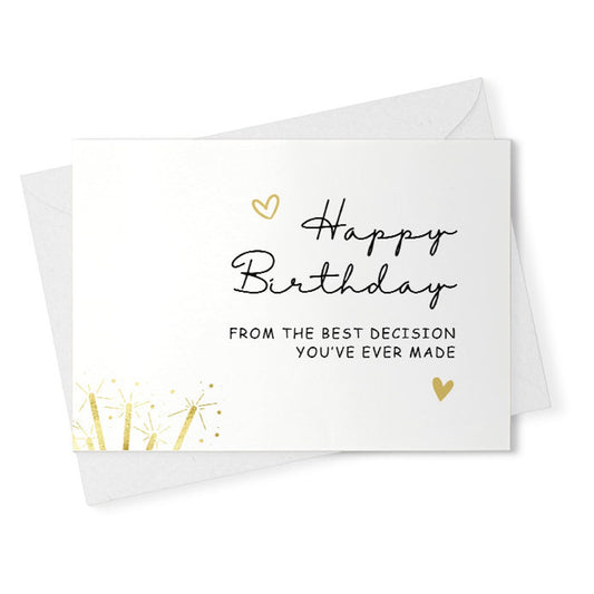 Happy birthday from the best decision you ever made birthday card | personalised with message funny romantic boyfriend husband [02479]