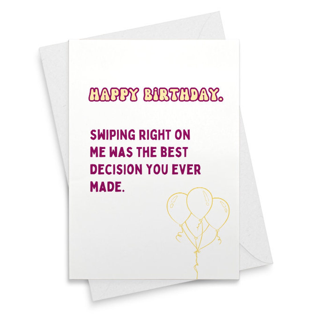 Boyfriend Birthday Card | Swiping Right On Me Was The Best Decision You Ever Made | Tinder Birthday Card | Birthday For Boyfriend [ [02482]