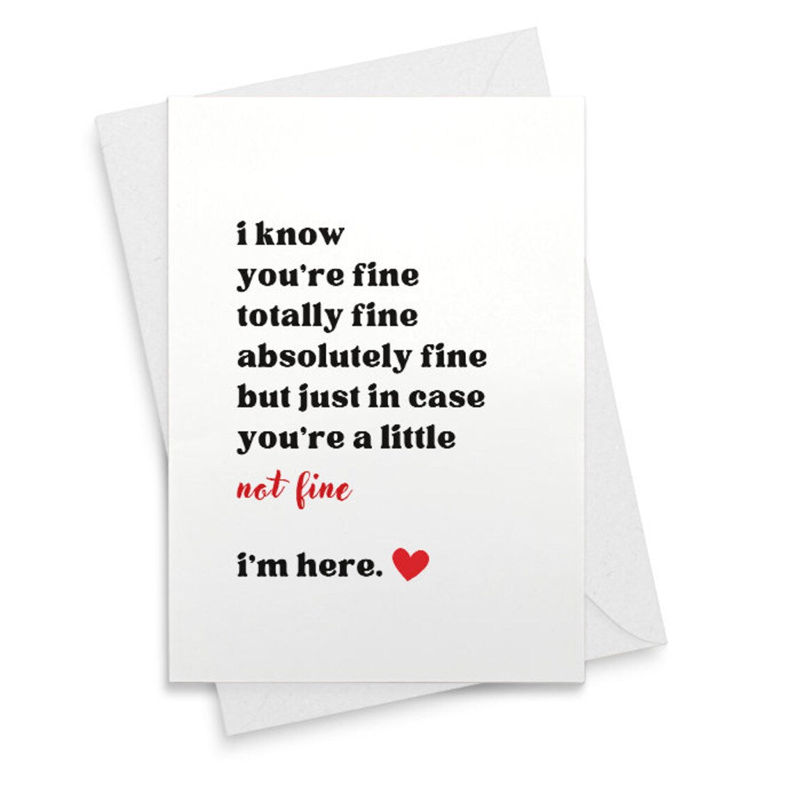 Funny Encouragement Card,Get Well Card, Thinking of You Card, You’re Totally Fine I’m Here for You Card [02487]