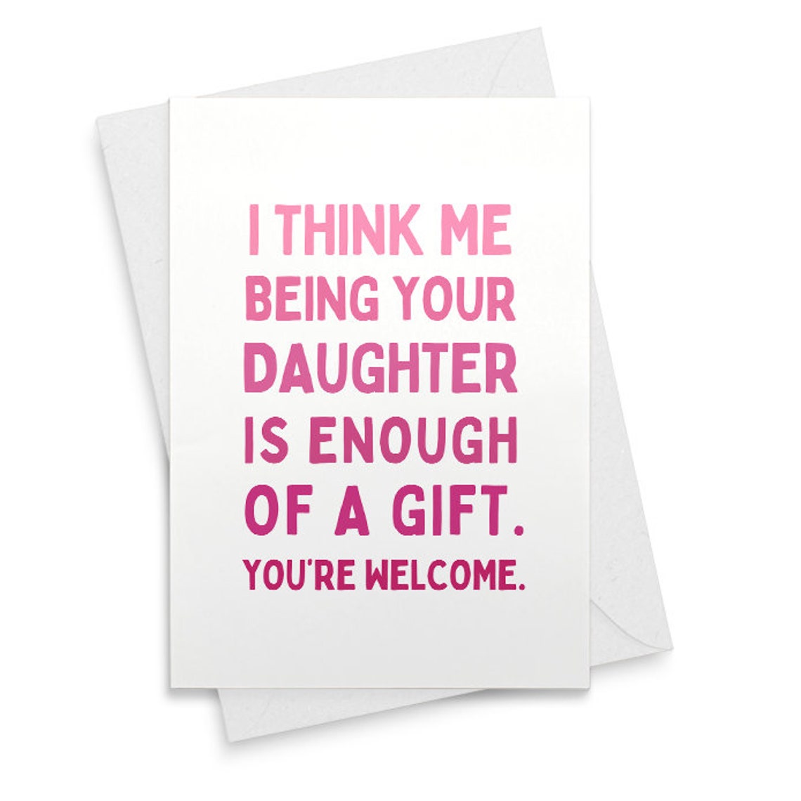 Mom Birthday Cards from Daughter - Funny Dad Birthday Cards - 'Me Being Your Daughter ' - Dad Gifts from Daughter [02498]