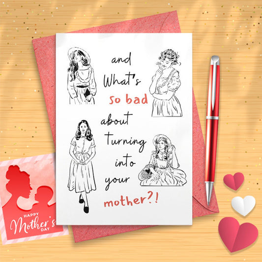 Turning Into Your Mother Card || Funny Mothers Day Card, Mother's Day Card, Funny Mother's Day Card, Happy Mother's Day, Funny [02520]