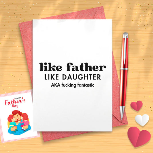 Funny Father's Day Card | Like Father Like Daughter | Father's Day Card From Daughter | Snarky Father's Day Card | Cheeky Fathers [03034]