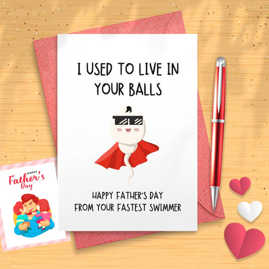 Funny Father's Day Card, I Used To Live In Your Balls, Father's Day, Hilarious Birthday Card For Dad, Fathers Day Card, Father Day [03084]