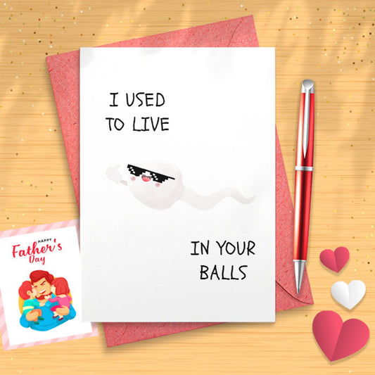 Funny Fathers Day Card For Dad | I Used To Live In Your Balls | Father's Day Birthday Fastest Swimmer First Fathers Day 1st Father [03136]