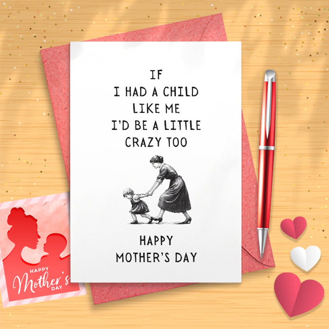 Crazy Mom Mother's Day Card - If I Had A Child Like Me, I'd Be A Little Crazy Too - Happy Mother's Day - Funny And Sarcastic [02990]