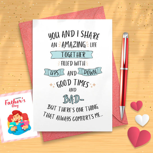 Funny Father's Day Card For Husband Or Significant Other (One Thing That Comforts Me) [03071]