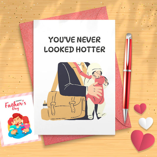 Never Look Hotter Dad Card, New Fathers Day Card, First Time Dad Father's Day Card, New Dad Card, First Father's Day Card, Card For [03099]