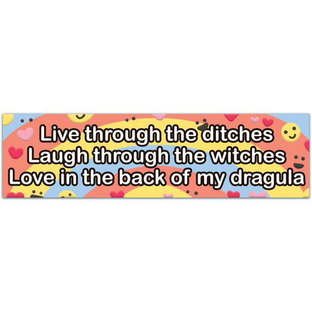 Live, Laugh, Love, Dragula Vinyl Decal Bumper Sticker [01744]