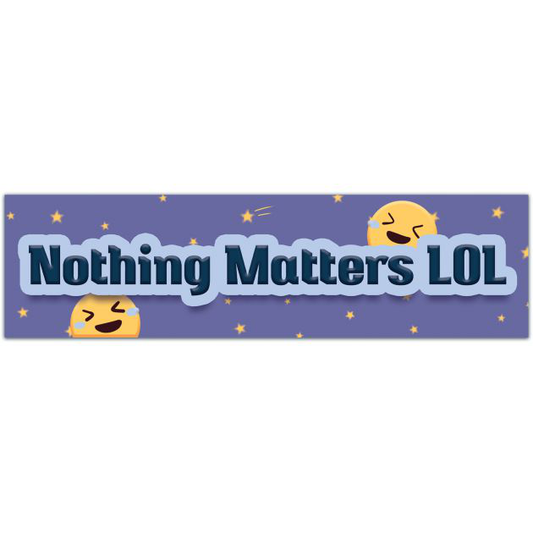 Nothing Matters Rainbow Waterproof Sticker | Dark Humor Art | Bright Gothic Decor Bumper Sticker [01755]