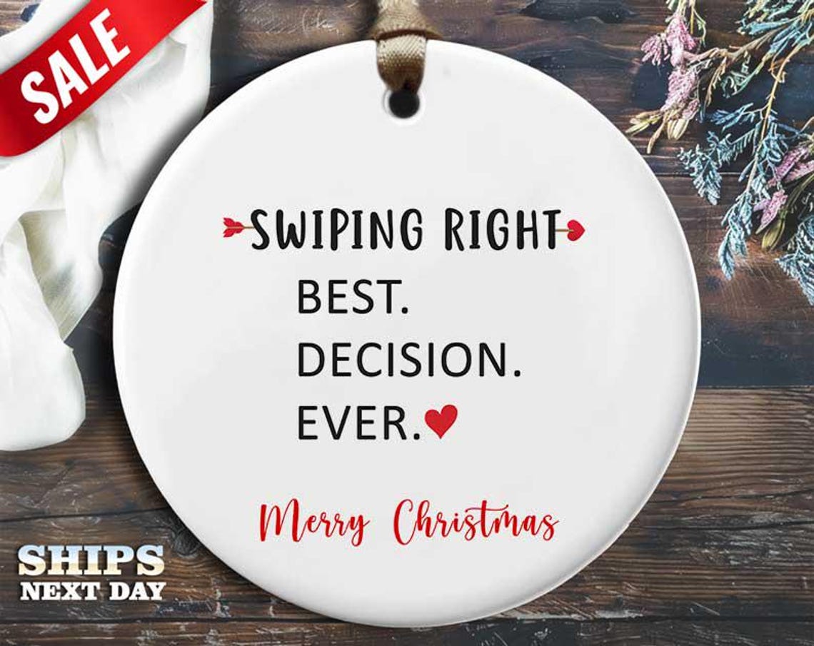 Funny Online Dating Christmas Ornament - 'Best decision ever' - Humorous Relationship Holiday Gift, Unique Christmas [O227]