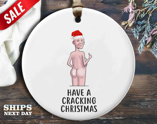 Funny Cracking Xmas Christmas Ornament - 'Have a cracking Christmas.' - Humorous Naughty Holiday Gift, Unique Christmas Tree Decoration [O342]