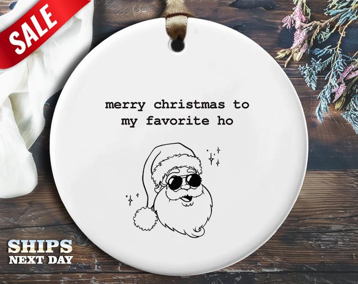 Funny Favorite Ho Christmas Ornament - 'Merry Christmas to my favorite ho.' - Humorous Naughty Holiday Gift, Unique Christmas [O331]