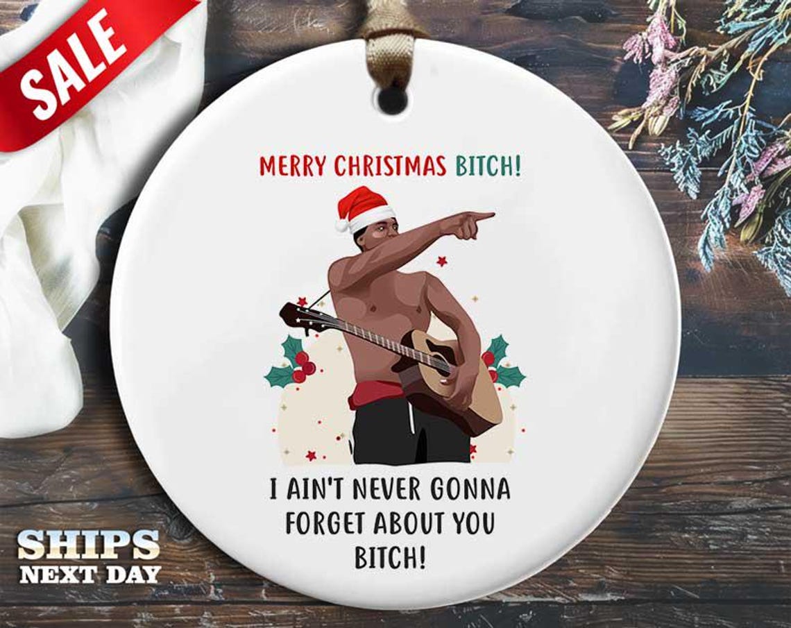 Funny Vine Guy Christmas Ornament - 'Merry Christmas, bitch! I ain't gonna forget about you' - Humorous Naughty Rude Holiday Gift [O176]