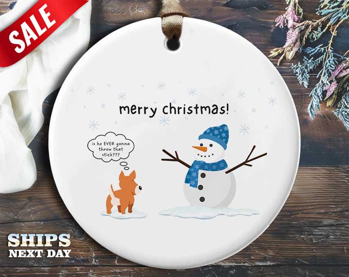 Funny Dog Christmas Ornament - 'Is He Ever Going to Throw That Stick?' - Humorous Animal Holiday Gift, Unique Christmas Tree Decoration [O142]