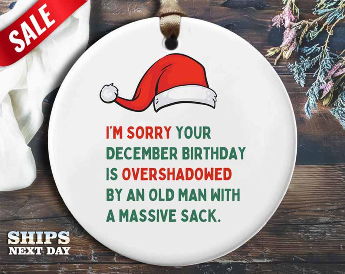 Funny Christmas Ornaments - December Birthday Jokes, Santa Shark, Baddest Bitch, Choke Xmas, Favorite Sister [O28]