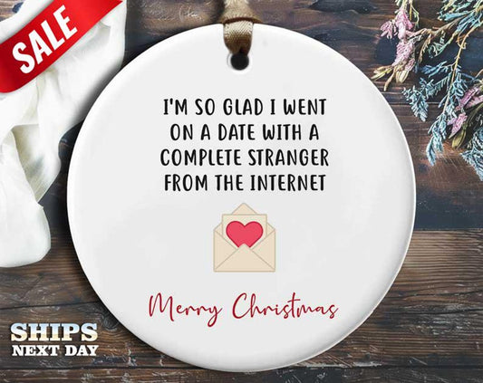 Funny Christmas Ornament - 'Date with a Stranger from the Internet' - Humorous Holiday Gift, Unique Christmas Tree Decoration [O73]