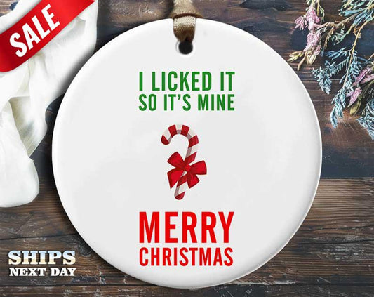 Funny Candy Cane Christmas Ornament - 'I licked it, so it's mine' - Humorous Naughty Holiday Gift, Unique Christmas Tree Decoration [O248]