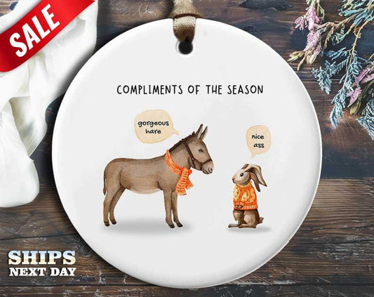 Funny Compliments Christmas Ornament - 'Gorgeous hare,' 'Nice ass.' - Humorous Naughty Holiday Gift, Unique Christmas Tree Decoration [O328]