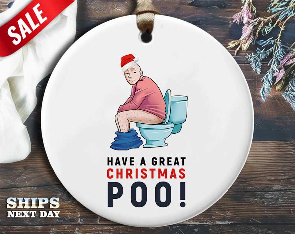 Funny Xmas Poo Christmas Ornament - 'Have a great Christmas poo!' - Humorous Holiday Gift, Unique Christmas Tree Decoration [O287]