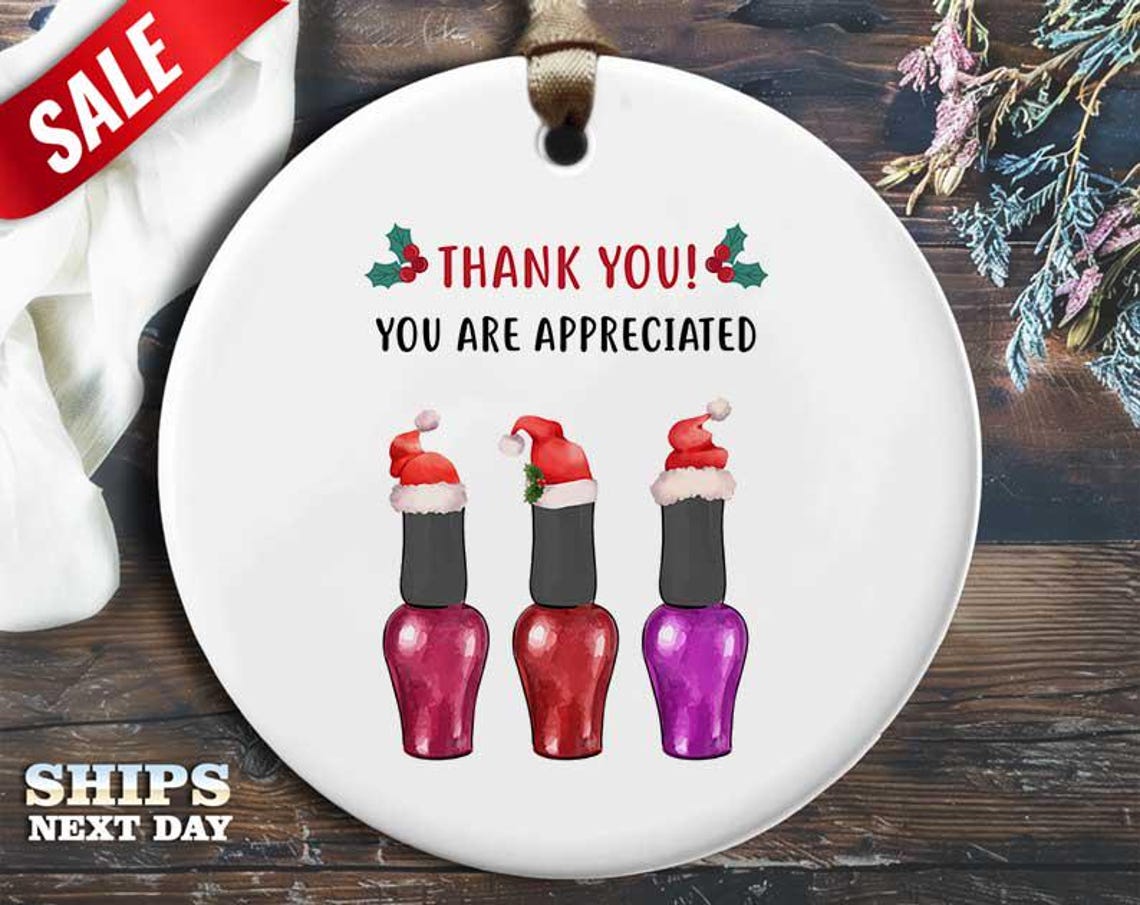 Funny Manicurist Christmas Ornament - 'Thank you! You are appreciated' - Humorous Relationship Holiday Gift, Unique Christmas [O166]