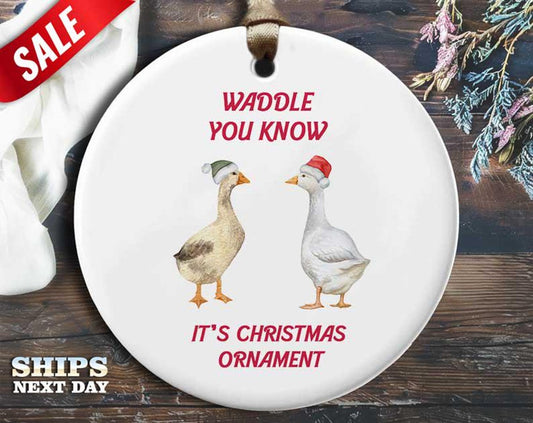 Funny Goose Christmas Ornament - 'Waddle You Know... It's Christmas' - Humorous Animal Decoration, Unique Holiday Gift [O59]