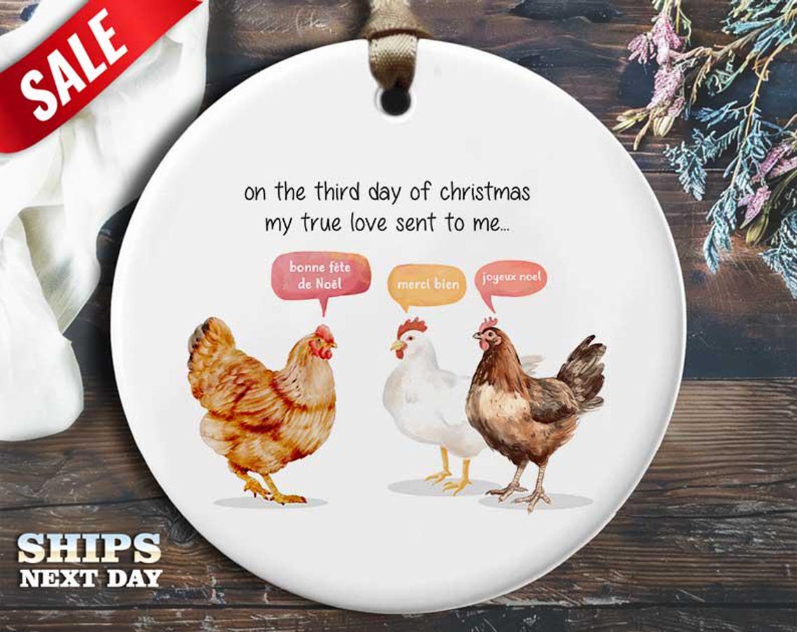 Funny French Hens Christmas Ornament - 'On the Third Day of Christmas' - Humorous Animal Holiday Gift, Unique Christmas Tree Decoration [O91]