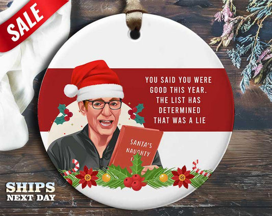 Funny Maury Christmas Ornament - 'The List Has Determined That Was a Lie' - Humorous Celebrity Holiday Gift, Unique Christmas [O156]