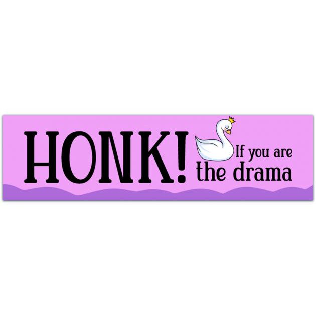 Honk If You're The Drama Bumper Sticker | Womens Gifts Accessories | Gen Z Stickers Pack Set | Funny Animal GooseVintage | Car Vinyl Decals Bumper Sticker [01777]