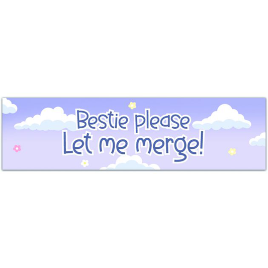 Bestie Please Let Me Merge ORIGINAL! Cute Anxious Driver Pink Y2K Aesthetic Funny Meme Gen Z Bumper Sticker Car Vehicle Accessories Decal Bumper Sticker [01779]