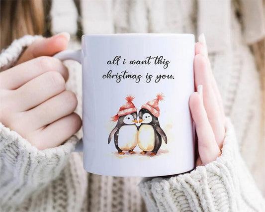 All I want for Christmas mug, Penguin couple Christmas mug, Seasonal mug for husband, Girlfriend Christmas mug, Wife Christmas [MG43]