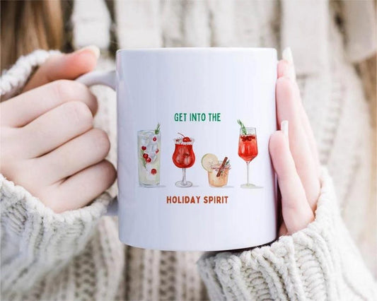 Get into the Holiday Spirit Greeting Mug | Funny Christmas Mug | Funny Holiday Mug | Alcohol Greeting Mug | Christmas Mug [MG78]